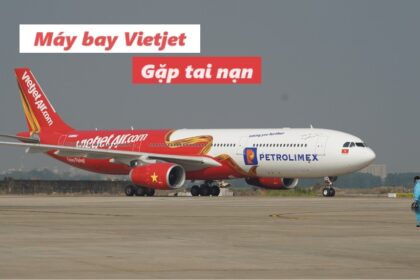 Máy bay Vietjet tai nạn nguyên nhân gì? Vietjet gặp nạn