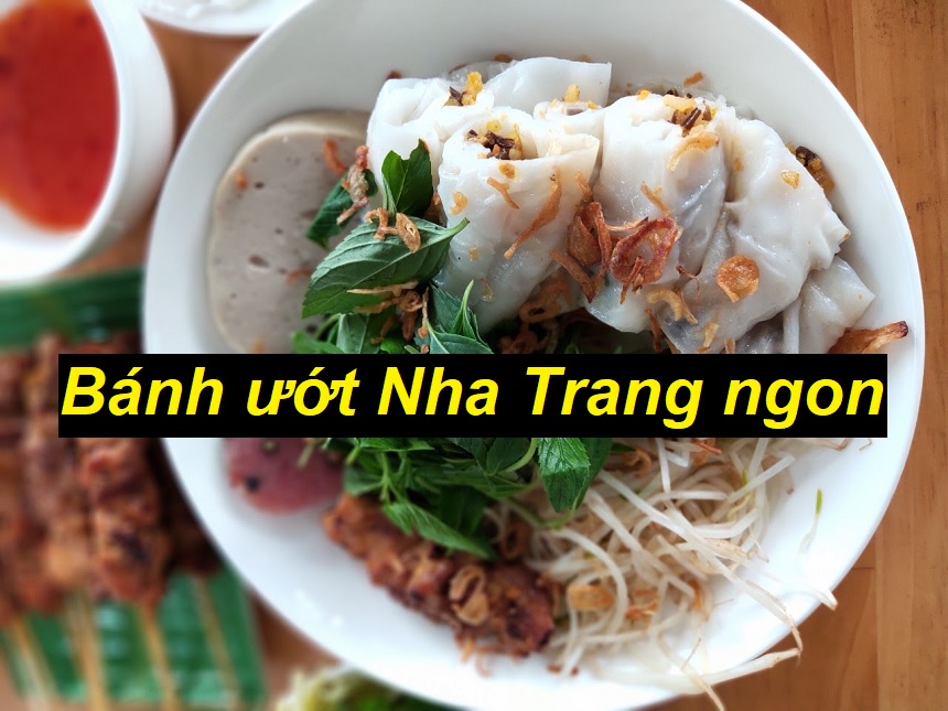 Các quán bánh ướt Nha Trang ngon, ăn sáng bánh ướt Nha Trang.