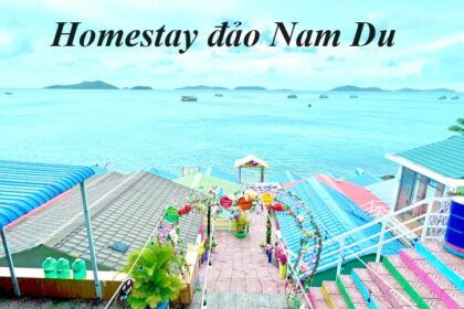 Các homestay Nam Du giá rẻ, homestay ở đảo Nam Du view đẹp.