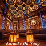 Quán karaoke Đà Nẵng giá rẻ, Đà Nẵng có quán karaoke nào?