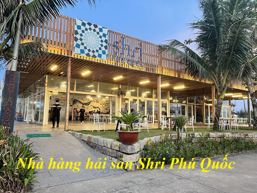 Nhà hàng hải sản Shri Phú Quốc giá, menu, địa chỉ, liên hệ.