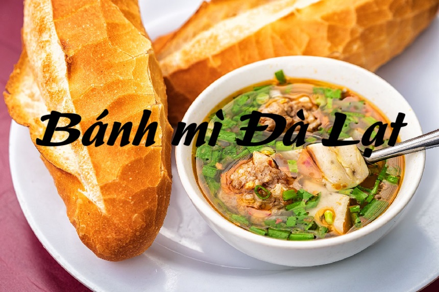 Quán bánh mì Đà Lạt ngon rẻ, bánh mì ở Đà Lạt chỗ nào ngon