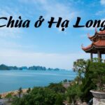 Các ngôi chùa ở Hạ Long nổi tiếng, chùa nào ở Hạ Long linh