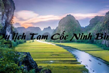 Du lịch Tam Cốc Ninh Bình, Tam Cốc Bích Động có gì chơi?