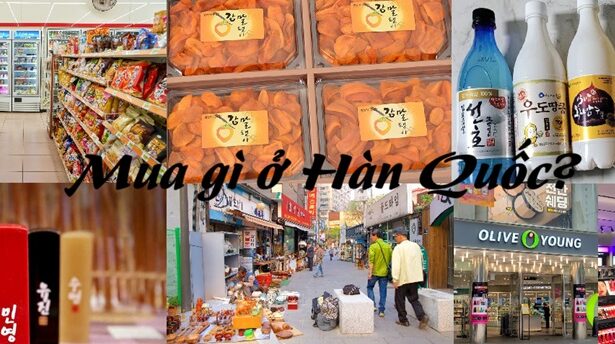 Mua gì ở Hàn Quốc khi đi du lịch? Hàn Quốc có quà gì tốt, ngon