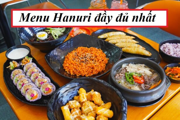 Menu Hanuri và giá - Cửa hàng Hanuri món Hàn Quốc đa dạng.