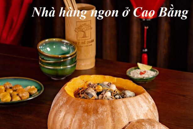 Top các nhà hàng ngon Cao Bằng du khách không nên bỏ lỡ.