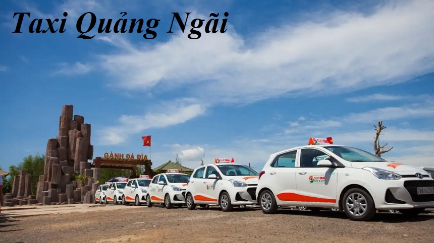 Số điện thoại taxi Quảng Ngãi giá rẻ, taxi ở Quảng Ngãi tốt.