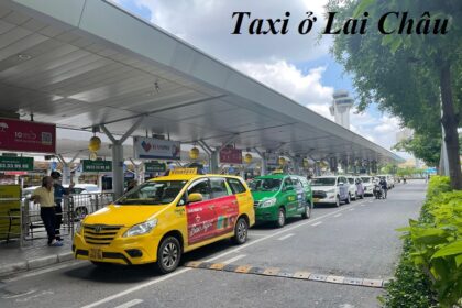 Các hãng taxi Lai Châu giá rẻ, số điện thoại taxi ở Lai Châu.