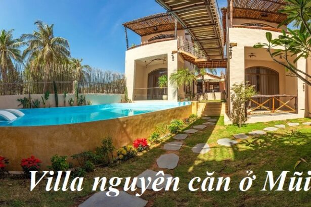 Thuê villa nguyên căn Mũi Né ở đâu? Villa Mũi Né gần biển.