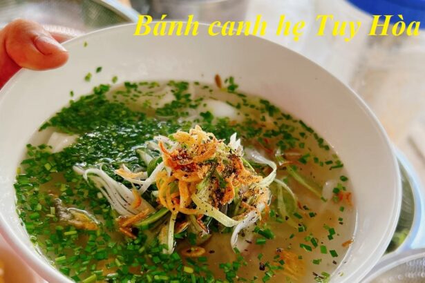 Địa chỉ bánh canh hẹ Tuy Hòa ngon, đặc sản bánh canh Phú Yên.