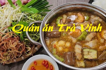 Các quán ăn Trà Vinh ngon, quán ăn ở Trà Vinh cho du khách