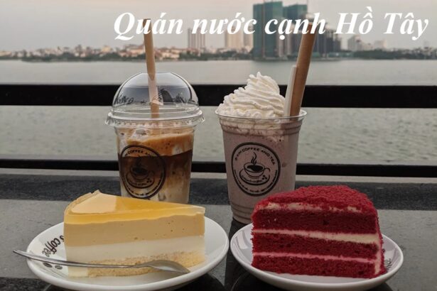 Các quán nước Hồ Tây view đẹp, cafe quanh Hồ Tây Hà Nội.